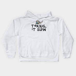 Taking It Slow Kids Hoodie